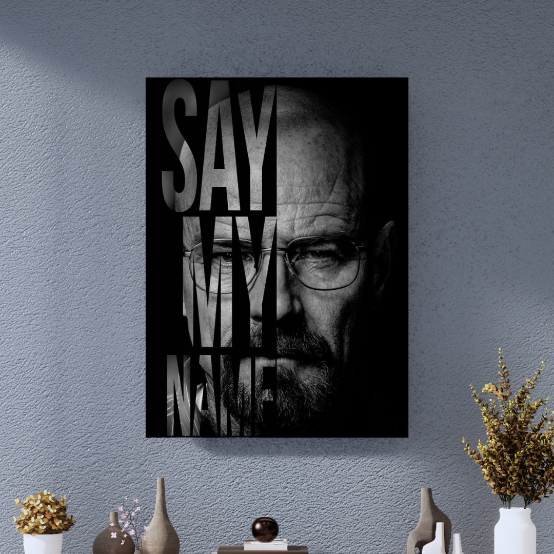 HEISENBERG|SAY MY NAME|BREAKING BAD