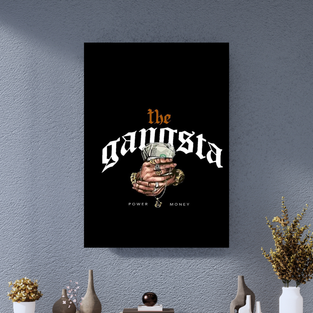 THE GANGSTA|POWER|MONEY